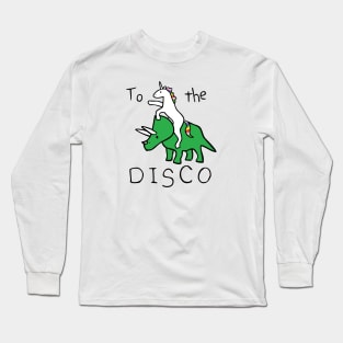 To The Disco (Unicorn Riding Triceratops) Long Sleeve T-Shirt